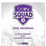beIN SQUAD 7. Bölümüyle beIN SPORTS HABER’de