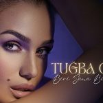 Tuğba Özay’dan Duygulara Dokunan Yeni Şarkı: Biri Sana Biri Bana