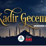 Başkan Rasim Arı, Bütün İslam Aleminin Kadir Gecesi’ni Kutladı