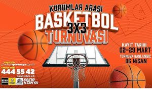 Konya Büyükşehir Kurumlar Arası 3X3 Basketbol Turnuvası Kayıtlar Başladı