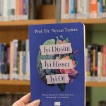 Prof. Dr. Nevzat Tarhan’dan “İyi Düşün, İyi Hisset, İyi Ol” kitabı!