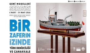 Türk Denizciliği ve Çanakkale Gemi Modelleri sergisi açılıyor